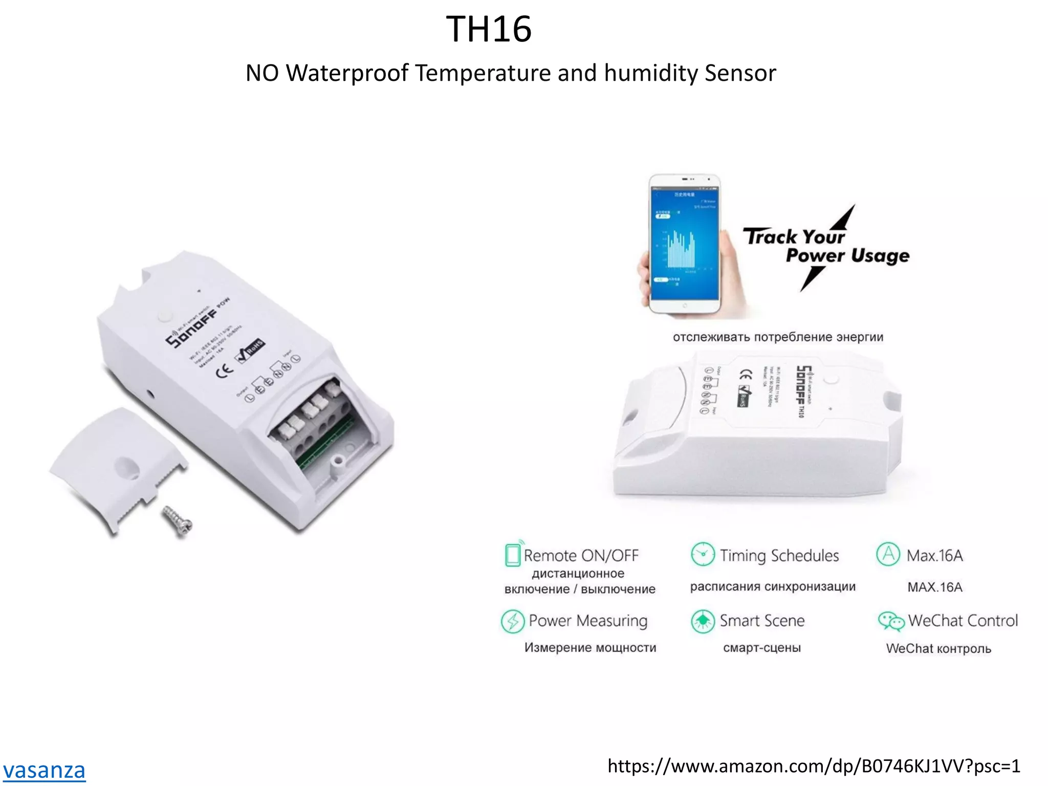 TH16
NO Waterproof Temperature and humidity Sensor
vasanza https://www.amazon.com/dp/B0746KJ1VV?psc=1
 
