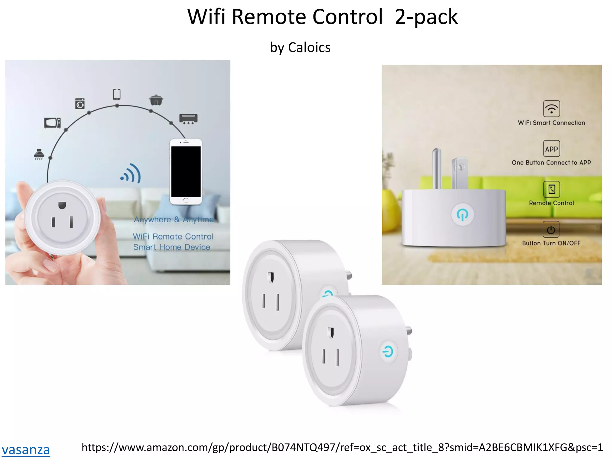 Wifi Remote Control 2-pack
by Caloics
vasanza https://www.amazon.com/gp/product/B074NTQ497/ref=ox_sc_act_title_8?smid=A2BE6CBMIK1XFG&psc=1
 