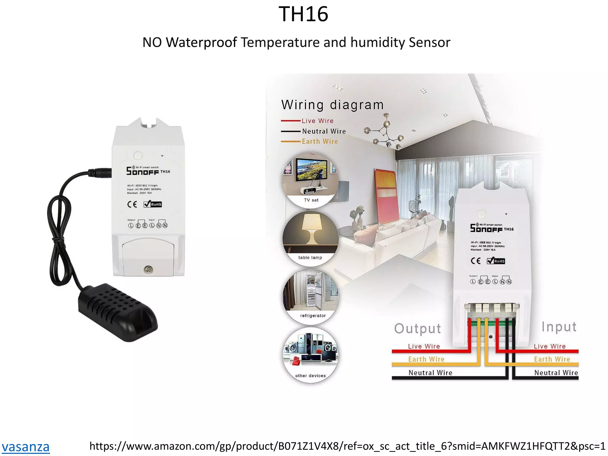 TH16
NO Waterproof Temperature and humidity Sensor
https://www.amazon.com/gp/product/B071Z1V4X8/ref=ox_sc_act_title_6?smid=AMKFWZ1HFQTT2&psc=1vasanza
 