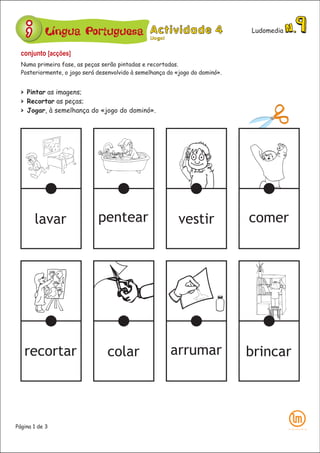 Língua Portuguesa Ludomedia
Página 1 de 3
conjunto [acções]
 