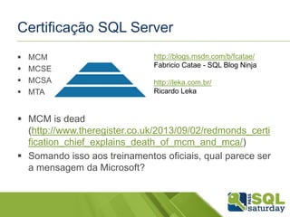 Do MTA ao MCM*, carreira SQL Server e DBA multiplataforma | PPTX