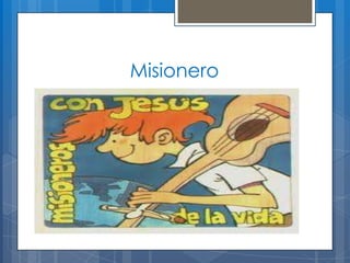 Misionero
 