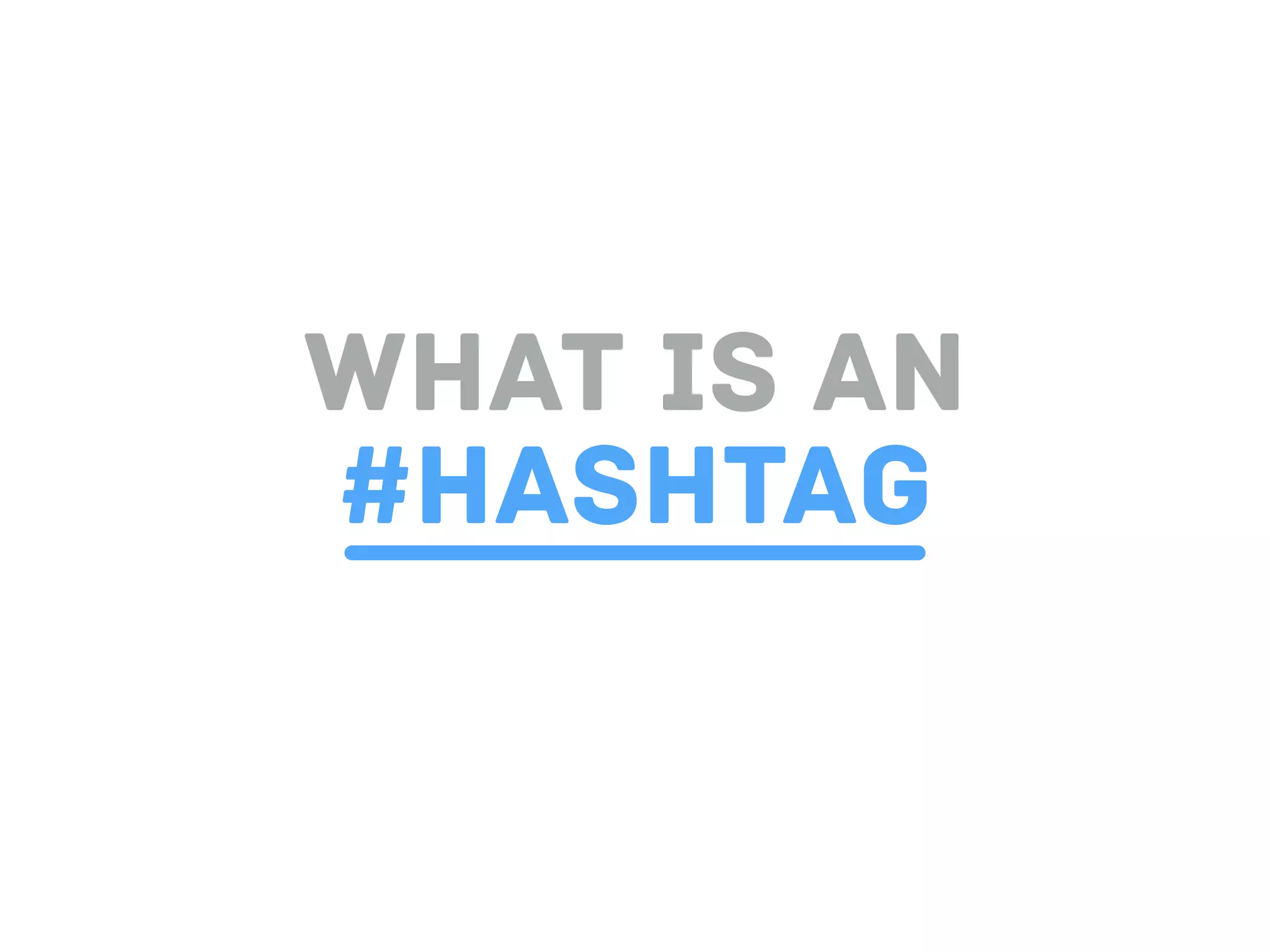 What is an
#hashtag
 