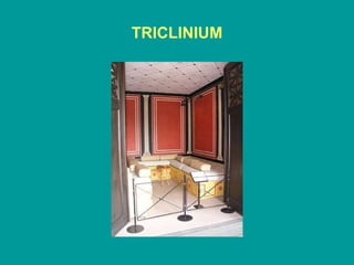 TRICLINIUM 