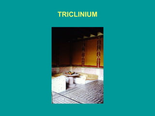 TRICLINIUM 