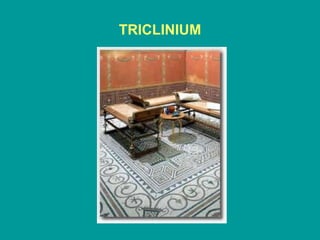 TRICLINIUM 