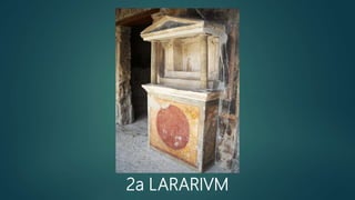 2a LARARIVM
 