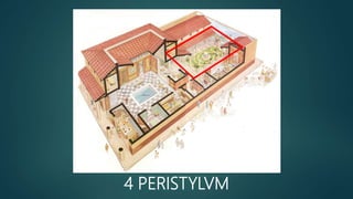 4 PERISTYLVM
 