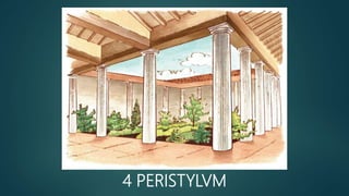 4 PERISTYLVM
 