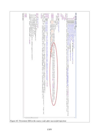 Figure 82: Persistent XSS in the source code after successful injection



                                              LXIV
 