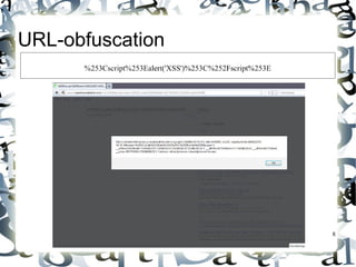 URL-obfuscation




                  8
 