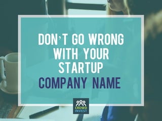 Crowdinvest : How to choose a best company name?