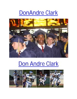 DonAndre Clark




Don Andre Clark
 
