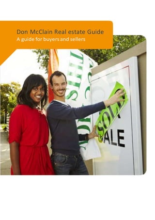 Don McClain Real estate Guide
A guide for buyersand sellers
 