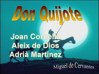 Don Quijote Miguel de Cervantes 
