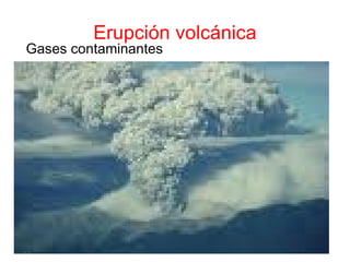 Erupción volcánica ,[object Object]