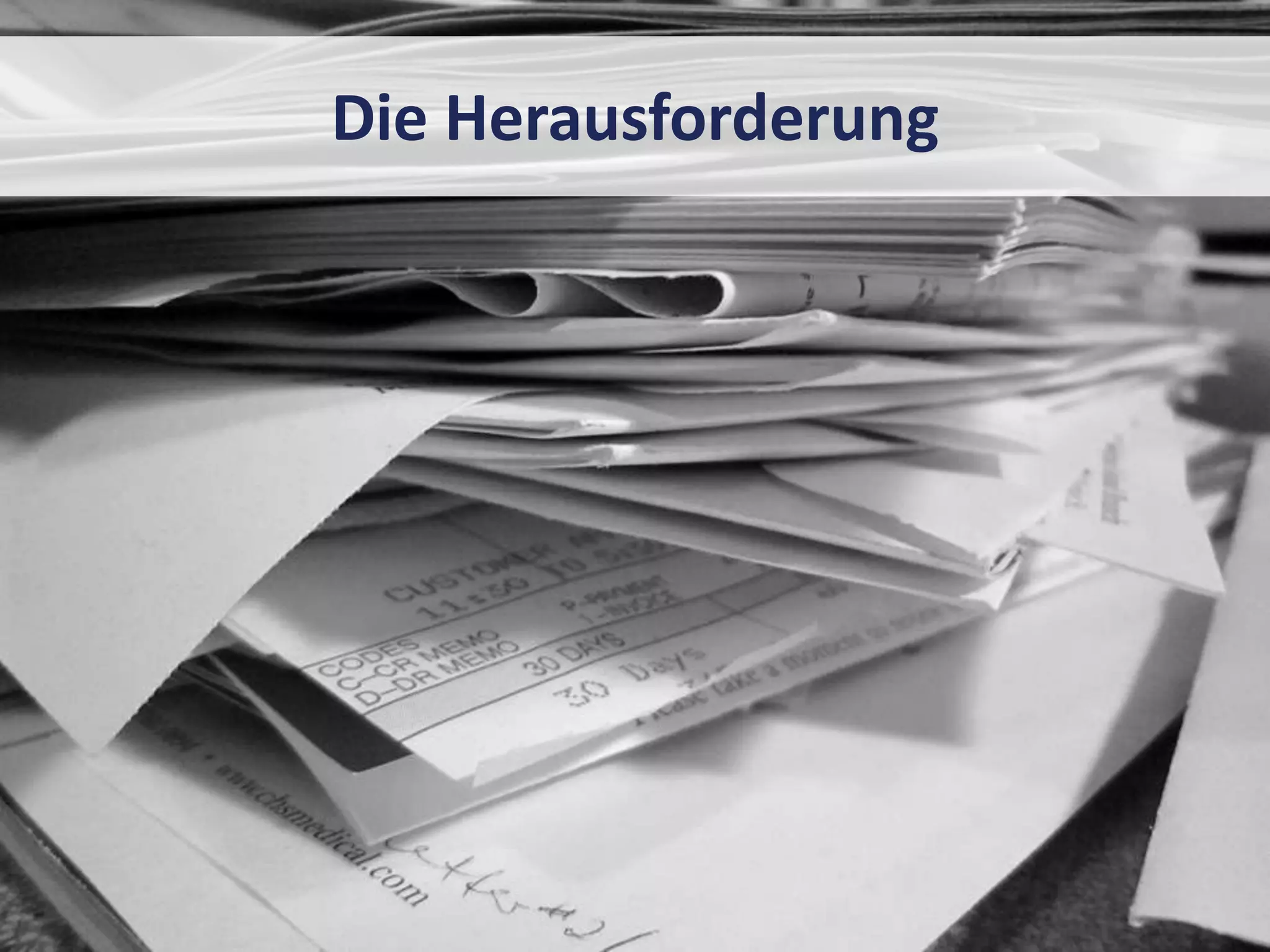 Die Herausforderung
 