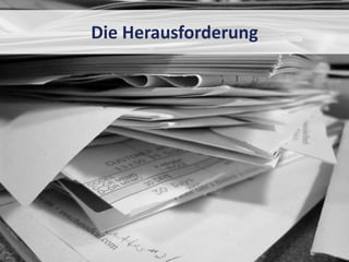 Die Herausforderung
 
