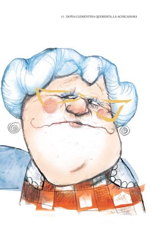 11 | DOÑA CLEMENTINA QUERIDITA, LA ACHICADORA 
 