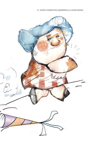 21 | DOÑA CLEMENTINA QUERIDITA, LA ACHICADORA 
 