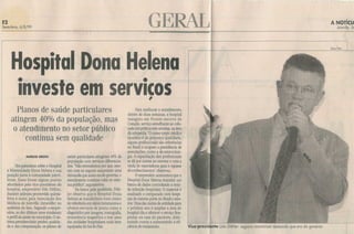 Dona Helena  investe em serviços
