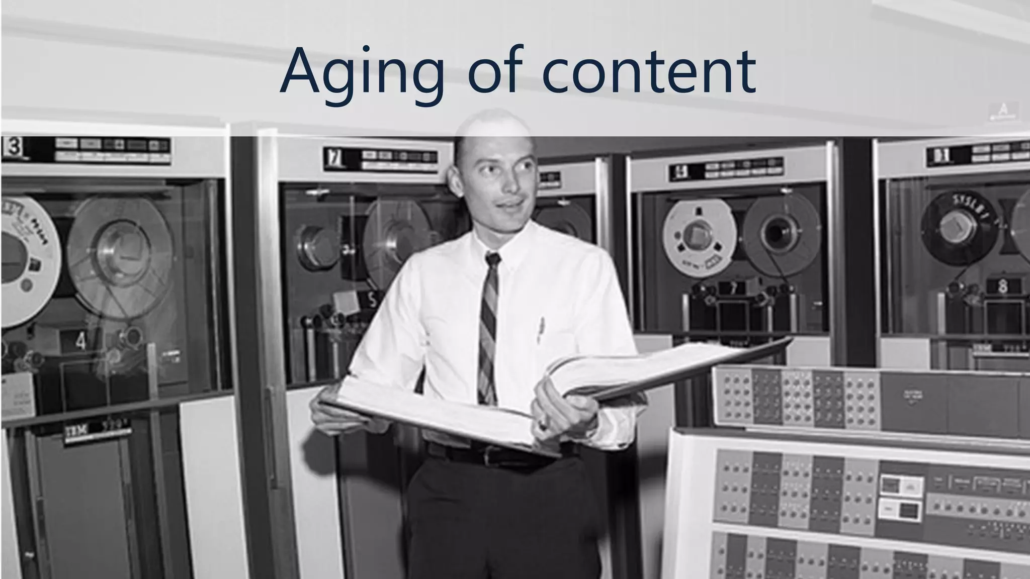 Aging of content
 