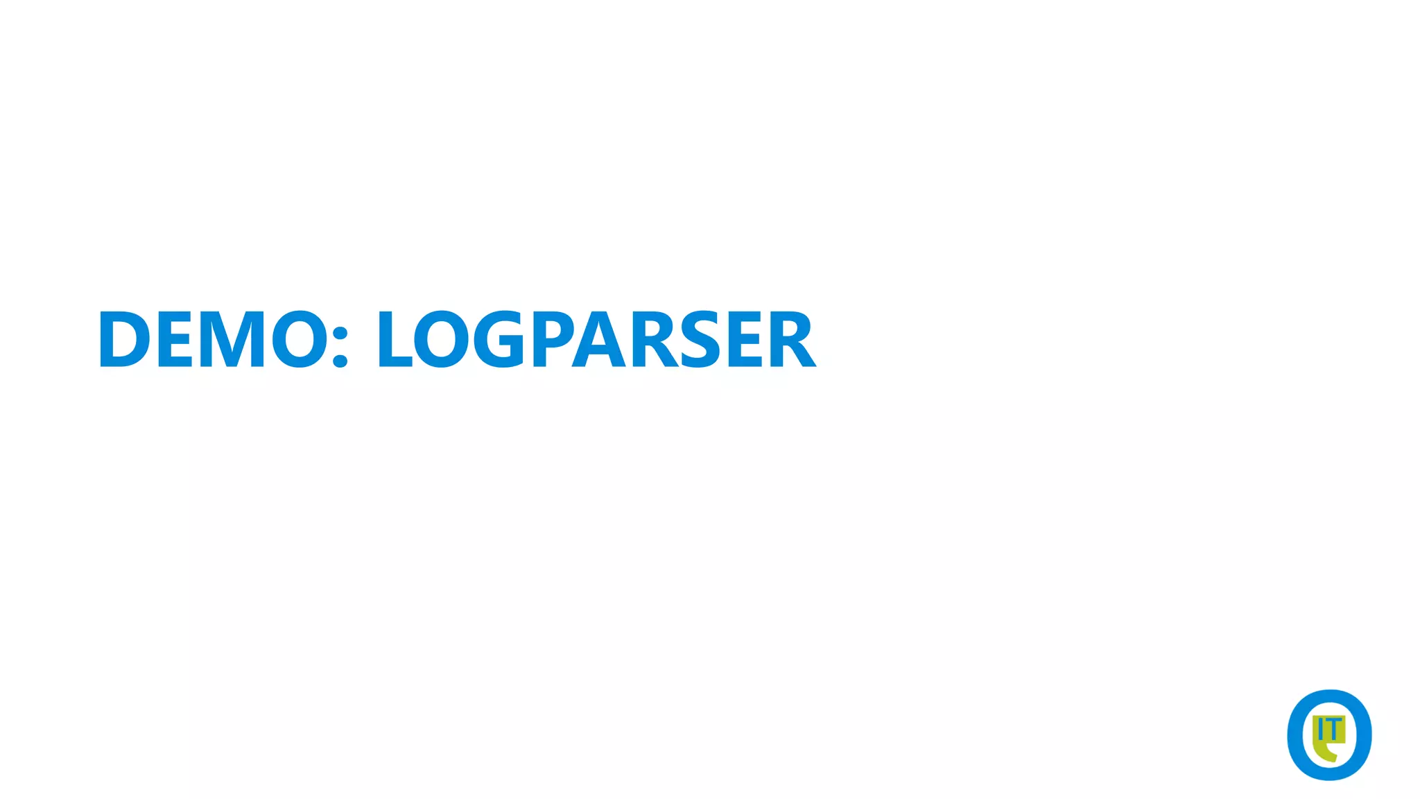 DEMO: LOGPARSER
 