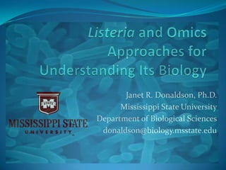 Janet R. Donaldson, Ph.D.
Mississippi State University
Department of Biological Sciences
donaldson@biology.msstate.edu
 
