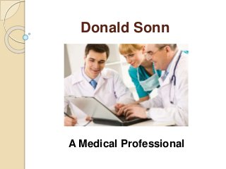Donald Sonn
A Medical Professional
 