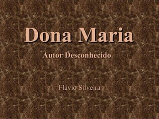 Dona Maria Autor Desconhecido Flávio Silveira 