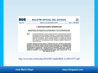 José María Olayo olayo.blogspot.com
http://www.boe.es/boe/dias/2016/09/13/pdfs/BOE-A-2016-8377.pdf
 