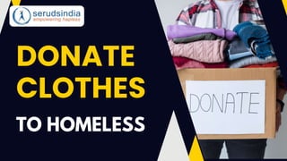 TO HOMELESS
DONATE
CLOTHES
 