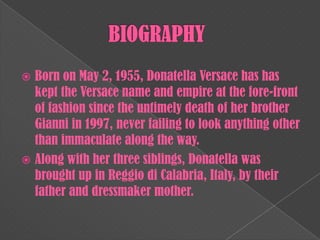Donatella Versace - Biography