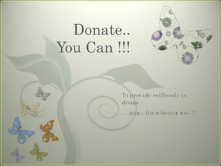 Donate.. You Can !!! 
