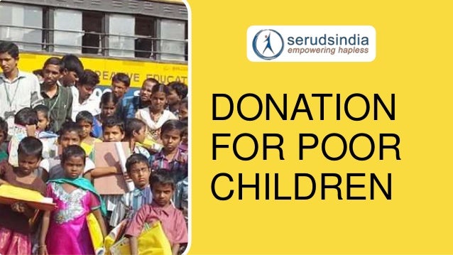 DONATION
FOR POOR
CHILDREN
 