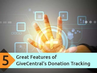 5 Great Features of GiveCentral’s Donation Tracking Software