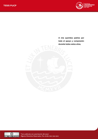A mis queridos padres por
todo el apoyo y compresión
durante todos estos años.
 