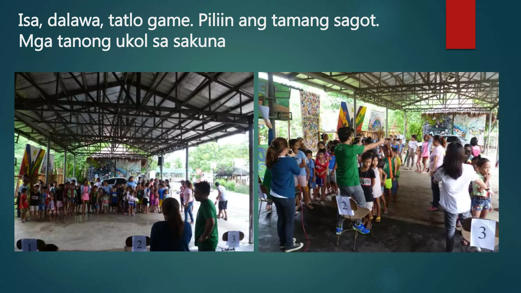 Isa, dalawa, tatlo game. Piliin ang tamang sagot.
Mga tanong ukol sa sakuna