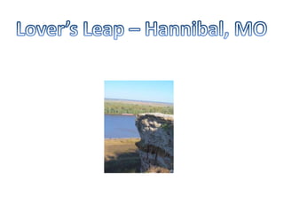 Lover’s Leap – Hannibal, MO