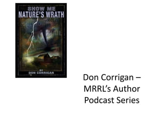 Don Corrigan – MRRL’s Author Podcast Series  