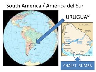 South America / América del Sur URUGUAY CHALET  RUMBA 
