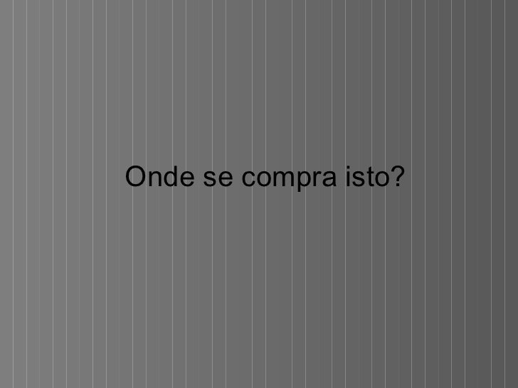 Donde se compra eso Donde se compra eso