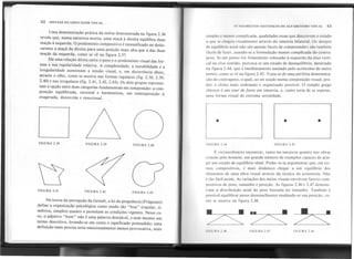 42 SINTAXE DA LINGUAGEM VISUAL
1'l':'oiIJAMENTOS SINTÁTICOS DO ALFABETISMO VISUAL 43
Uma demonstração prática da teôria demonstrada na figura 2.36
revela que, numa natureza-morta, unia maçã à direita equilibra duas
maçãs à esquerda. O predomínio compositivo é intensificado ao deslo-
carmos a maçã da direita para uma posição mais alta que a das duas
maçãs da esquerda, como se vê na figura 2.37.
Há uma relação direta entre o peso e o predomínio visual das for-
mas esua regularidade relativa. A complexidade, a instabilidade e a
irregularidade aumentam a tensão visual, e, em decorrência disso,
atraem o olho, como se mostra nas formas regulares (fig. 2.38, 2.39,
2.40) e nas irregulares (fig. 2.41, 2.42, 2.43). Os dois grupos represen-
tam a opção entre duas categorias fundamentais em composição: a com-
posição equilibrada, racional e harmoniosa, em contraposição à
exagerada, distorcida e emocional.
FIGURA 2.38 FIGURA 2.39
FIGURA 2.41 FIGURA 2.42
simples e menos complicada, qualidades essas que descrevem o estado
a que se chegou visualmente através da simetria bilateral. Os designs
de equilíbrio axial não são apenas fáceis de compreender; são também
fáceis de fazer, usando-se a formulação menos complicada do contra-
peso. Se um ponto for firmemente colocado à esquerda do eixo verti-
calou eixo sentido, provoca-se um estado de desequilíbrio, mostrado
na figura 2.44, que é imediatamente anulado- pelo acréscimo de outro
ponto, como se vê na figura 2.45. Trata-se de uma perfeita demonstra-
ção do contrapeso, o qual, ao ser usado num'a composição visual, pro-
duz o efeito mais ordenado e organizado possível. O templo grego
clássico é um (our de force em simetria, e, como seria de se esperar,
uma forma visual de extrema serenidade.
. . .
FIGURA 2.40 FIGURA 2.44 FIGURA 2.45
É extraordinário encontrar, tanto na natureza quanto nas obras
criadas pelo homem, um grande número de exemplos capazes de atin-
gir um estado de equilíbrio ideal. Poder-se-ia argumentar que, em ter-
mos compositivos, é mais dinâmico chegar a um equilíbrio dos
elementos de uma obra visual através da técnica da assimetria. Não
é tão fácil assim. As variações dos meios visuais'envolvem fatores com-
positivos de peso, tamanho e posição. As figuras 2.46 e 2.47 demons-
tram a distribuição axial do peso baseada no tamanho. Também é
possível equilibrar pesos dessemelhantes mudando-se sua posição, co-
mo se mostra na figura 2.48.
FIGURA 2.43
Na teoria da percepção da Gestalt, a lei da pregnância (Pragnanz)
define a organização psicológica como sendo tão "boa" (regular, si-
métrica, simples) quanto o permitam as condições vigentes. Nesse ca-
so, o adjetivo "bom" não é uma palavra desejável, e nem mesmo um
termo descritivo, levando-se em conta o significado pretendido; uma
definição mais precisa seria emocionalmente menos provocativa, mais FIGURA 2.46 FIGURA 2.47 FIGURA 2.48
 
