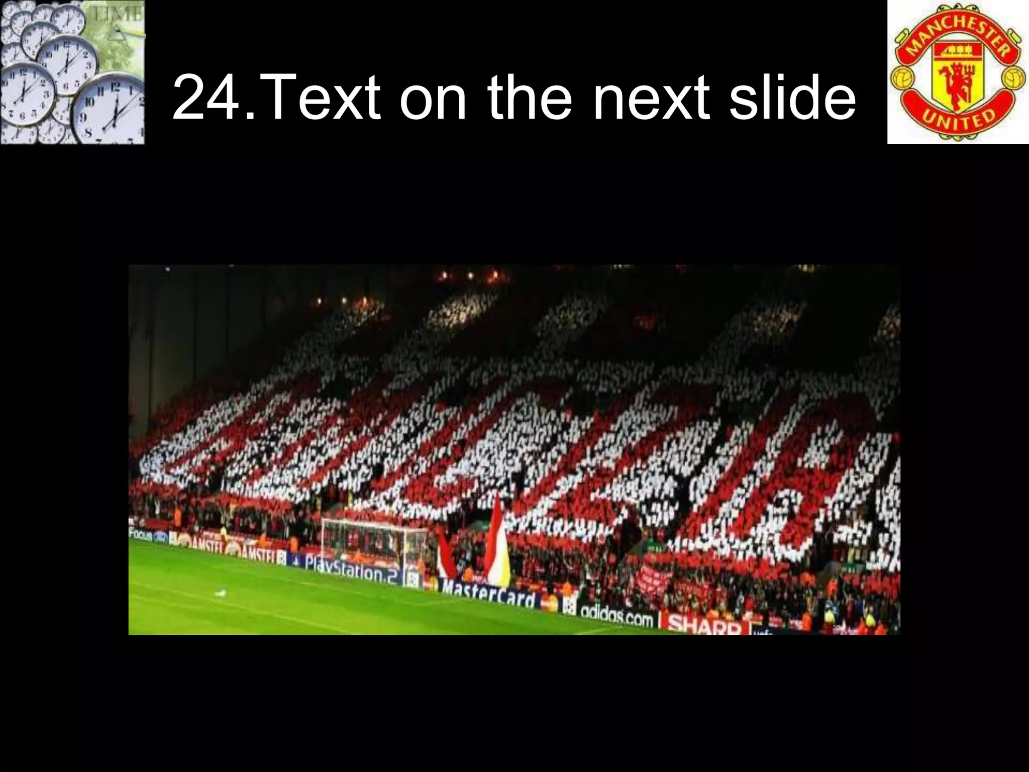 24.Text on the next slide
 