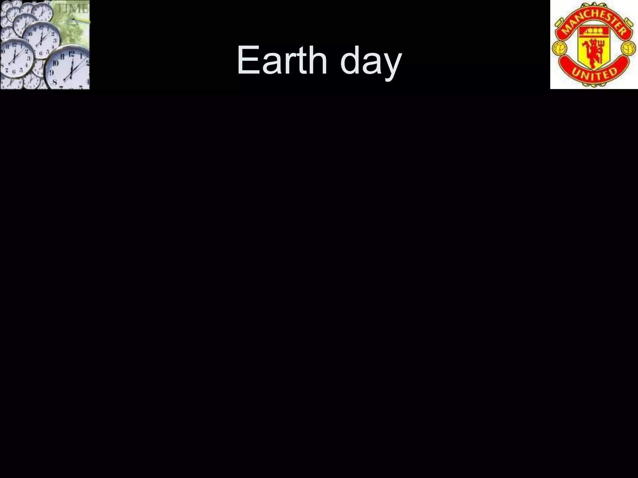 Earth day
 