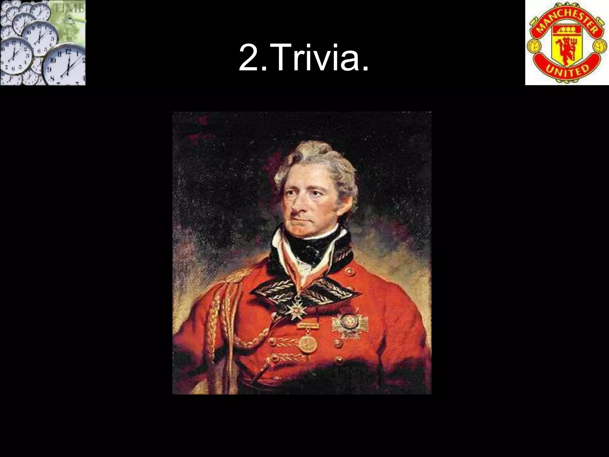 2.Trivia.
 