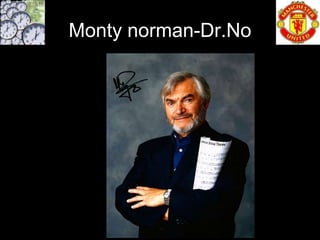 Monty norman-Dr.No
 
