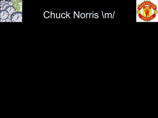 Chuck Norris m/
 