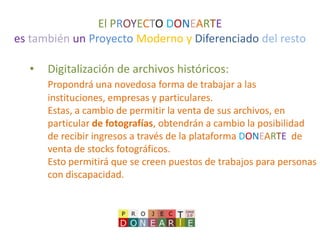 La propia comunidad tomaría ciertas decisiones y
además propondría los Proyectos Solidarios. Podría
ser el primer proyecto ONG 2.0
 