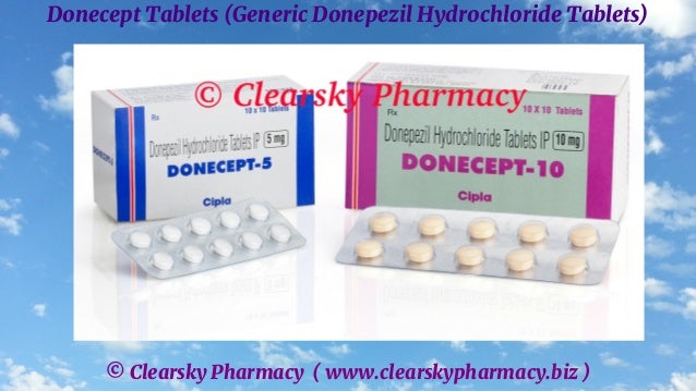 © Clearsky Pharmacy ( www.clearskypharmacy.biz )
Donecept Tablets (Generic Donepezil Hydrochloride Tablets)
 